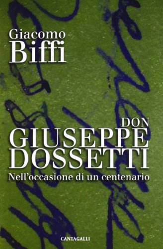 Beispielbild fr Don Giuseppe Dossetti. Nell'occasione di un centenario zum Verkauf von Antiquariaat Schot