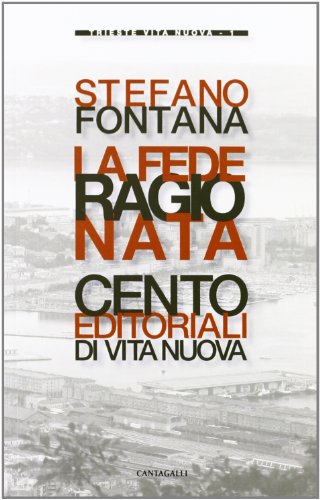 9788882728816: La fede ragionata. Cento editoriali di Vita Nuova (Trieste Vita Nuova)