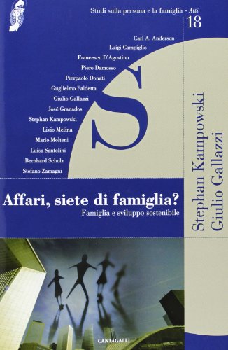 9788882728953: Affari, siete di famiglia? Famiglia e sviluppo sostenibile (Studi sulla persona e la famiglia. Atti)