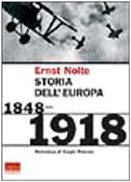 STORIA DELL'EUROPA 1848-1918 - ERNST NOLTE