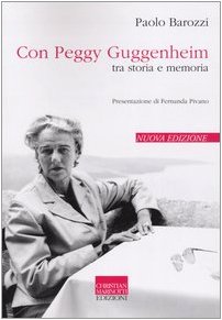 Stock image for Con Peggy Guggenheim. Tra storia e memoria for sale by medimops