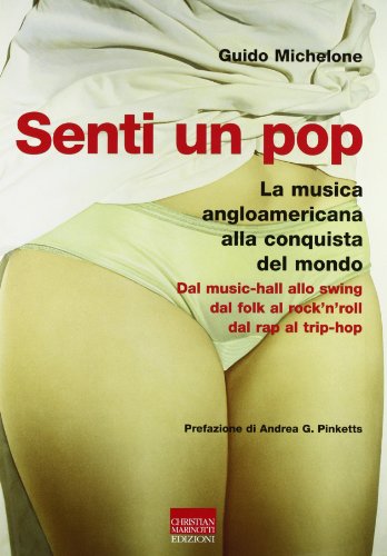 Beispielbild fr Senti un pop. La musica anglo americana alla conquista del mondo. Dal music-hall allo swing, dal folk al rock'n'roll, dal rap al trip-hop (Suoni e storie) zum Verkauf von medimops