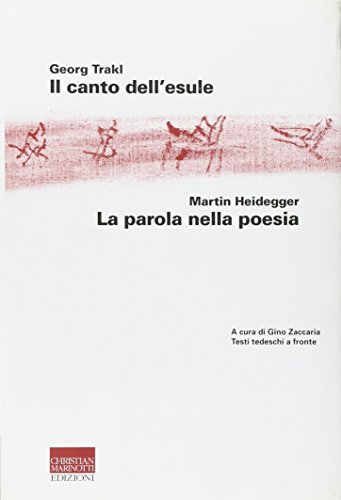 Imagen de archivo de Il canto dell'esule-La parola nella poesia. Testo tedesco a fronte (Heideggeriana) a la venta por medimops