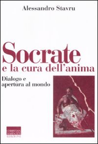 Imagen de archivo de Socrate e la cura dell'anima. Dialogo e apertura al mondo a la venta por libreriauniversitaria.it