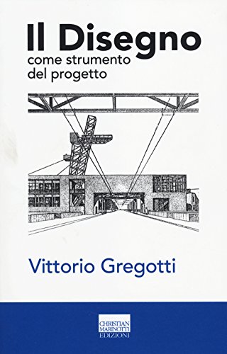 Imagen de archivo de Il disegno come strumento del progetto a la venta por libreriauniversitaria.it