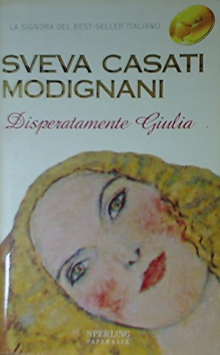 9788882742300: Disperatamente Giulia (Super bestseller)