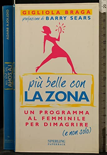 Beispielbild fr Pi belle con la Zona (In forma per la vita) zum Verkauf von medimops