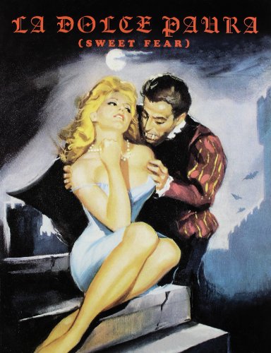 Beispielbild fr DOLCE PAURA (SWEET FEAR) Sexy Horror in Italian Movies and Popular Publications 1959-1966 zum Verkauf von Verlag fr Filmschriften