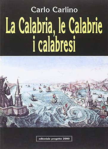 Stock image for La Calabria, Le Calabrie, I Calabresi for sale by Hamelyn