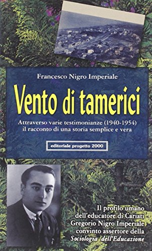 9788882761806: Vento di tamerici. Il profilo umano dell'educatore di Cariati Gregorio Nigro Imperiale convinto assertore della sociologia dell'educazione