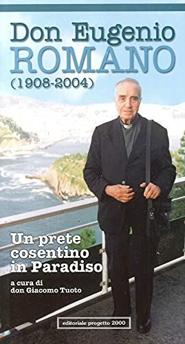 9788882762162: Don Eugenio Romano (1908-2004). Un prete cosentino in paradiso (Nella vigna del Signore)