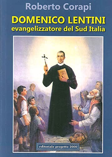 9788882763619: Domenico Lentini evangelista del Sud Italia (Alla sequela dei Santi)