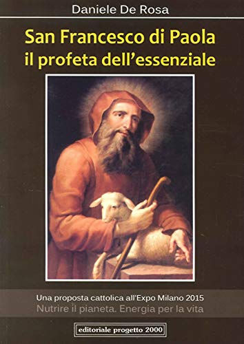 Stock image for San Francesco di Paola. Il profeta dell'essenziale for sale by libreriauniversitaria.it