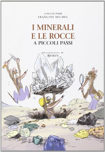 Beispielbild fr I minerali e le rocce a piccoli passi zum Verkauf von Ammareal