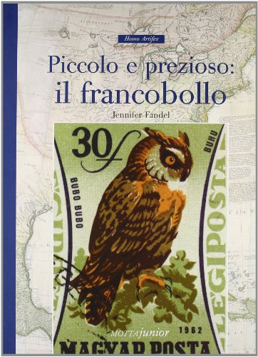 Piccolo e prezioso. Il francobollo (9788882793272) by Unknown Author