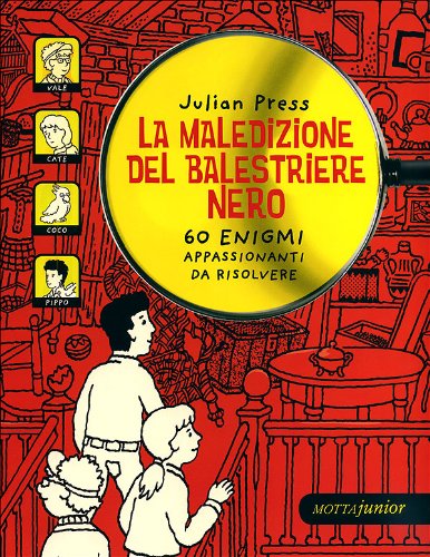 9788882793548: La maledizione del balestriere nero. 60 enigmi appassionanti da risolvere