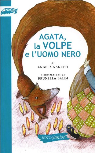 Stock image for Agata, la volpe e l'uomo nero for sale by Libreria Oltre il Catalogo