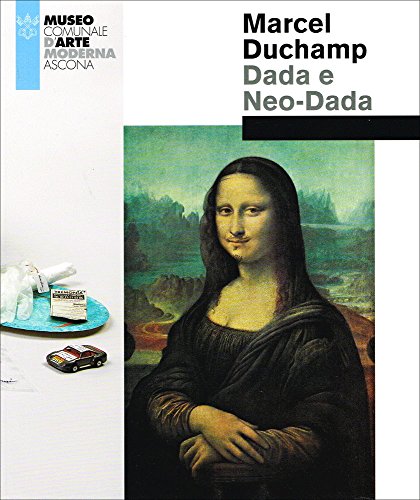 Beispielbild fr Marcel Duchamp : Dada e Neo-Dada (German/Italian) zum Verkauf von Antiquariat UEBUE