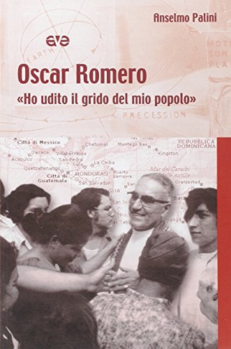 9788882845919: Oscar Romero. Ho udito il grido del mio popolo