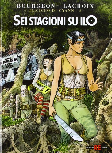 9788882853259: Sei stagioni su Ilo. Il ciclo di Cyann vol. 2