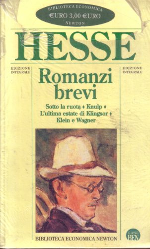 Beispielbild fr Romanzi brevi. Sotto la ruota-Knulp-L'ultima estate di Klingsor-Klein e Wagner (Biblioteca economica Newton) zum Verkauf von medimops