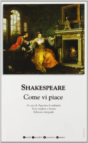 Come vi piace. Testo inglese a fronte (Grandi tascabili economici) - William Shakespeare