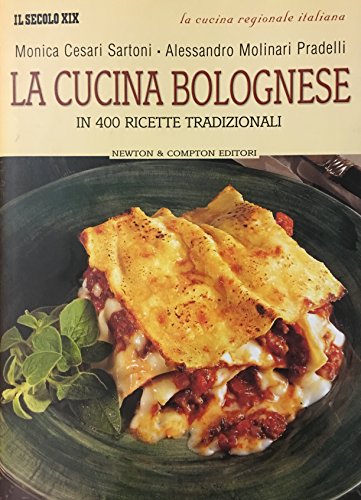 Stock image for La Cucina Bolognese In 400 Ricette Tradizionali for sale by bmyguest books