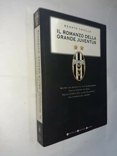 9788882899004: Il romanzo della grande Juventus (I big Newton)