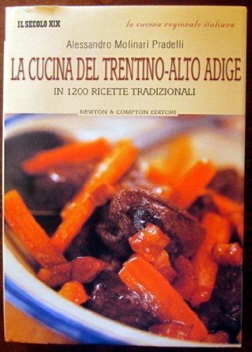 Beispielbild fr La cucina del Trentino Alto Adige. In 1200 ricette tradizionali zum Verkauf von medimops