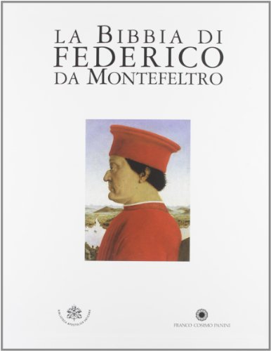 9788882902209: La Bibbia di Federico da Montefeltro (La miniatura)