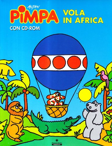 Pimpa vola in Africa. Con CD-ROM (9788882904067) by [???]
