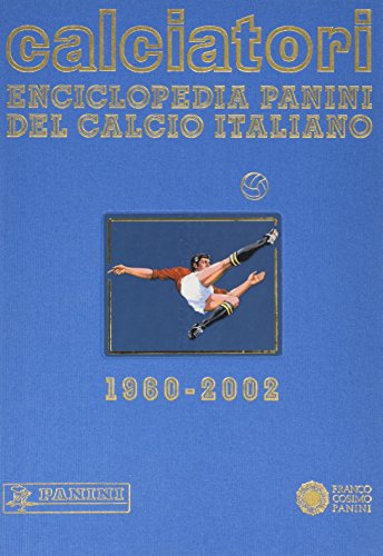 Calciatori 00-02. Enciclopedia Panini del calcio italiano. Con indice vol. 9 (9788882905002) by Unknown Author