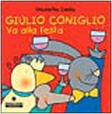 9788882905651: Giulio Coniglio va alla festa (Cubetti)