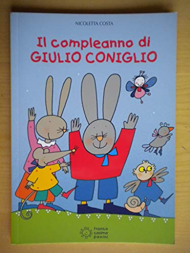 Stock image for Giulio Coniglio: Il compleanno di Giulio Coniglio for sale by AwesomeBooks