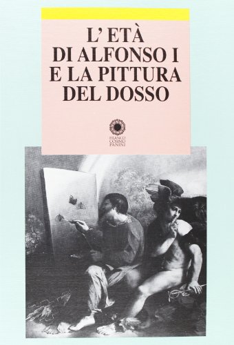 Beispielbild fr Let? di Alfonso I e la pittura del Dosso zum Verkauf von Reuseabook