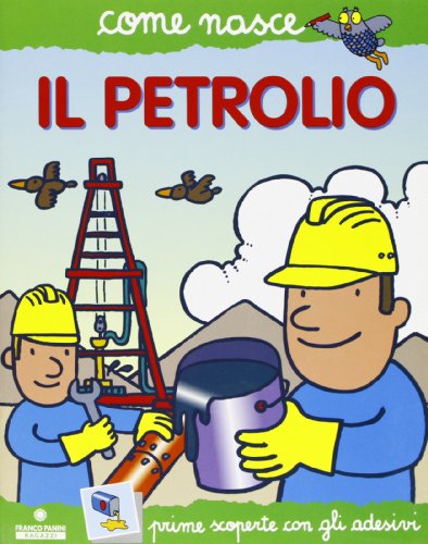 Stock image for Il petrolio. Con adesivi for sale by medimops
