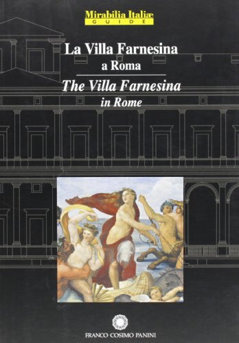 Imagen de archivo de La Villa Farnesina a Roma / The Villa Farnesina in Rome (Mirabilia Italiae) a la venta por WorldofBooks