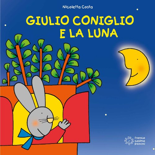 Stock image for Giulio Coniglio: Giulio Coniglio E LA Luna (Italian Edition) for sale by ThriftBooks-Atlanta