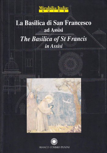 Stock image for La Basilica di San Francesco ad Assisi-The Basilica of St Francis in Assisi. (=Mirabilia Italiae Guide 3). for sale by Rhein-Hunsrck-Antiquariat Helmut Klein