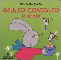 9788882908140: Giulio Coniglio e le api (Cubetti)