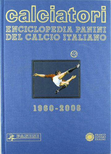 Imagen de archivo de Calciatori. Enciclopedia Panini del calcio italiano 1960-2004. Con Indice vol. 11 - 2004-2006 a la venta por Brook Bookstore