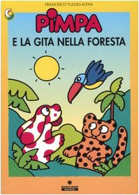 Beispielbild fr Pimpa E la Gita Nella Foresta zum Verkauf von Hamelyn