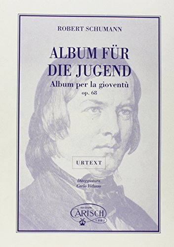9788882911294: Robert Schumann: Album Fr Die Jugend (Album per la Giovent) Op.68, for Piano (Urtext Collection)