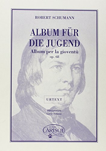 Album fÃ¼r die Jugend Op. 68 [Album for the Young] (Carisch Edition) (9788882911294) by [???]