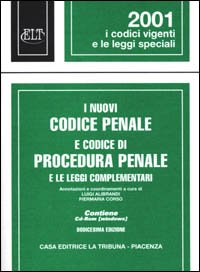 9788882942885: I nuovi codice penale e codice di procedura penale e le leggi complementari. Con CD-ROM (I codici vigenti)