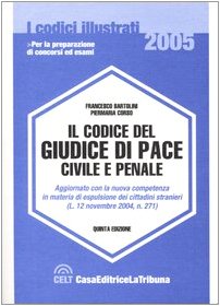 9788882947422: Il codice del giudice di pace civile e penale (I codici illustrati)