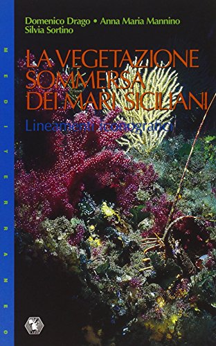 Beispielbild fr La vegetazione sommersa dei mari siciliani. Lineamenti iconografici (Mediterraneo) zum Verkauf von Buchmarie