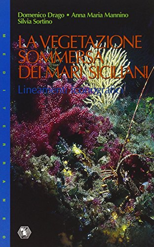 9788883020193: La vegetazione sommersa dei mari siciliani. Lineamenti iconografici (Mediterraneo)