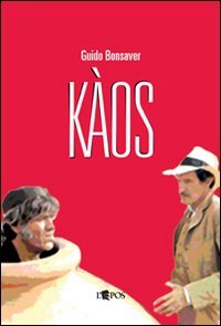 Kàos. Pirandello e i fratelli Taviani (Paperback) - Guido Bonsaver