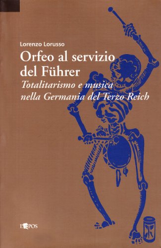 9788883023637: Orfeo al servizio del Fhrer. Totalitarismo e musica nella Germania del Terzo Reich (Harmonia mundi)